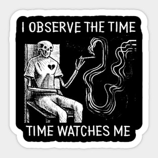 I OBSERVE THE TIME Sticker